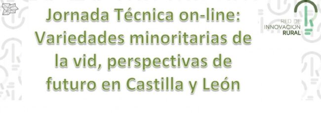 Jornada técnica online: Variedades minoritarias de la vid Jornada técnica online: Variedades minoritarias de la vid
